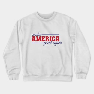 Make America Great Again Crewneck Sweatshirt